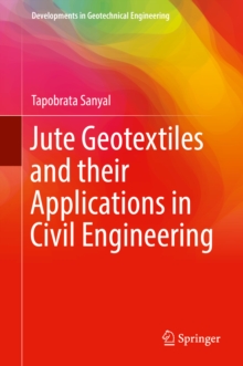 Jute Geotextiles and their Applications in Civil Engineering
