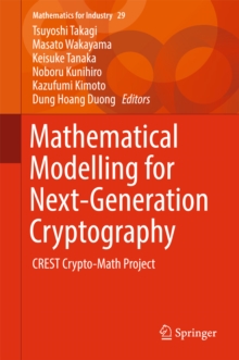 Mathematical Modelling for Next-Generation Cryptography : CREST Crypto-Math Project