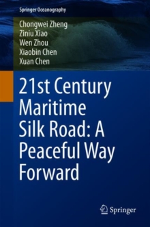 21st Century Maritime Silk Road: A Peaceful Way Forward