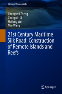 21st Century Maritime Silk Road: Construction of Remote Islands and Reefs