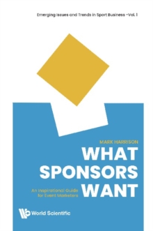What Sponsors Want: An Inspirational Guide For Event Marketers