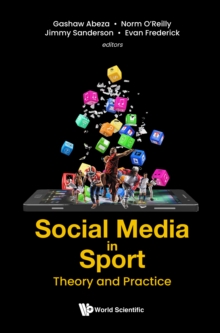 Social Media In Sport: Theory And Practice