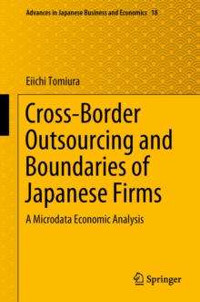 Cross-Border Outsourcing and Boundaries of Japanese Firms : A Microdata Economic Analysis