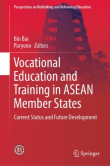 Vocational Education and Training in ASEAN Member States : Current Status and Future Development