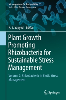 Plant Growth Promoting Rhizobacteria for Sustainable Stress Management : Volume 2: Rhizobacteria in Biotic Stress Management