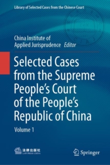 Selected Cases from the Supreme People's Court of the People's Republic of China : Volume 1