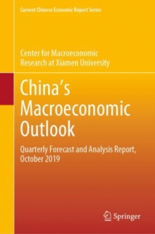 China's Macroeconomic Outlook : Quarterly Forecast and Analysis Report, October 2019