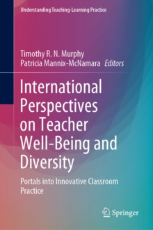 International Perspectives on Teacher Well-Being and Diversity : Portals into Innovative Classroom Practice