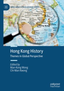 Hong Kong History : Themes in Global Perspective
