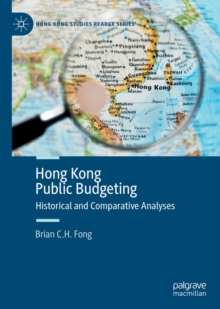 Hong Kong Public Budgeting : Historical and Comparative Analyses