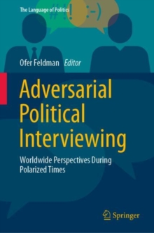Adversarial Political Interviewing : Worldwide Perspectives During Polarized Times