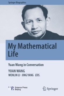 My Mathematical Life : Yuan Wang in Conversation