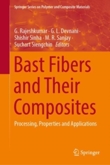 Bast Fibers and Their Composites : Processing, Properties and Applications