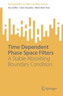 Time Dependent Phase Space Filters : A Stable Absorbing Boundary Condition