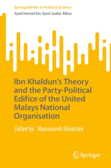 Ibn Khaldun's Theory and the Party-Political Edifice of the United Malays National Organisation