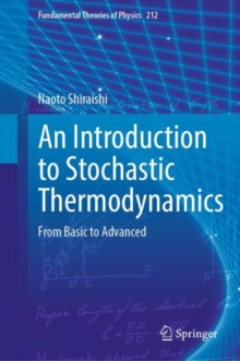 An Introduction to Stochastic Thermodynamics : From Basic to Advanced