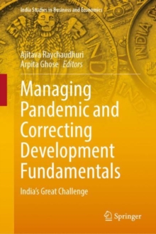 Managing Pandemic and Correcting Development Fundamentals : India's Great Challenge