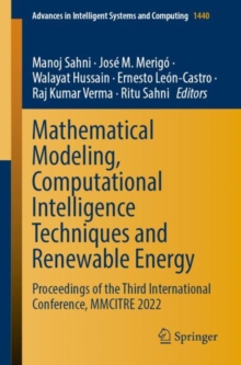 Mathematical Modeling, Computational Intelligence Techniques and Renewable Energy : Proceedings of the Third International Conference, MMCITRE 2022