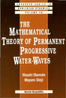 Mathematical Theory Of Permanent Progressive Water-waves, The