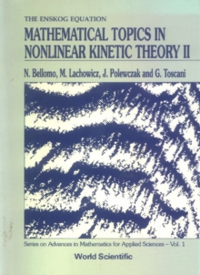 Mathematical Topics In Nonlinear Kinetic Theory Ii