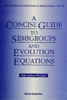 Concise Guide To Semigroups And Evolution Equations, A