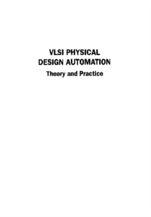 Vlsi Physical Design Automation: Theory And Practice