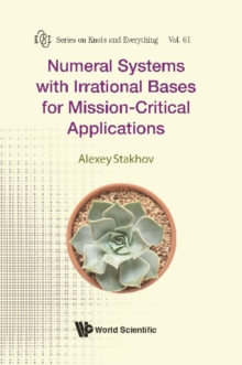 Numeral Systems With Irrational Bases For Mission-critical Applications