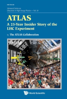 Atlas: A 25-year Insider Story Of The Lhc Experiment