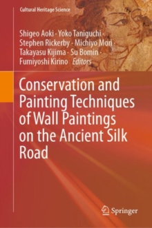 Conservation and Painting Techniques of Wall Paintings on the Ancient Silk Road