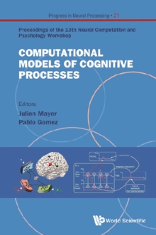 Computational Models Of Cognitive Processes - Proceedings Of The 13th Neural Computation And Psychology Workshop