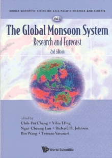 Global Monsoon System, The: Research And Forecast (2nd Edition)