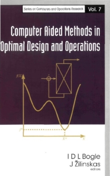Computer Aided Methods In Optimal Design And Operations