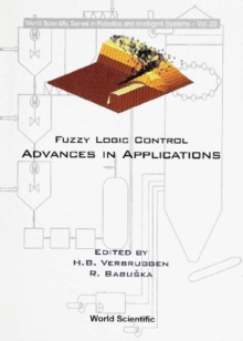 Fuzzy Logic Control: Advances In Applications