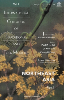 International Collation Of Traditional And Folk Medicine, Vol 1, Northeast Asia: Part 1