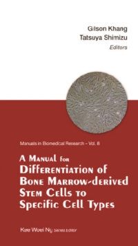 Manual For Differentiation Of Bone Marrow-derived Stem Cells To Specific Cell Types, A