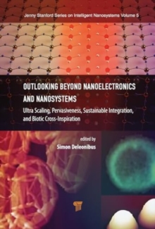 Outlooking beyond Nanoelectronics and Nanosystems : Ultra Scaling, Pervasiveness, Sustainable Integration, and Biotic Cross-Inspiration