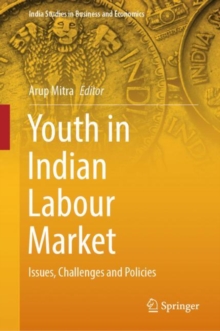 Youth in Indian Labour Market : Issues, Challenges and Policies