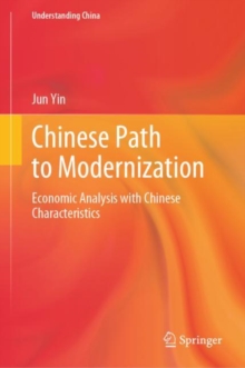 Chinese Path to Modernization : Economic Analysis with Chinese Characteristics