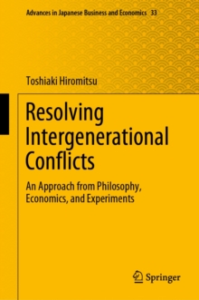 Resolving Intergenerational Conflicts : An Approach from Philosophy, Economics, and Experiments