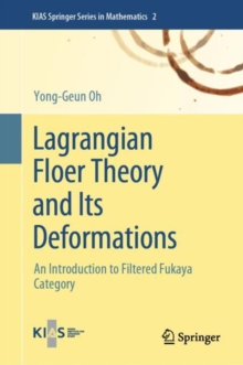 Lagrangian Floer Theory and Its Deformations : An Introduction to Filtered Fukaya Category