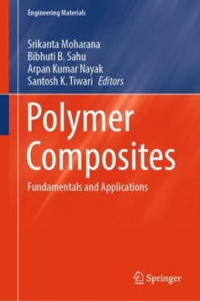 Polymer Composites : Fundamentals and Applications