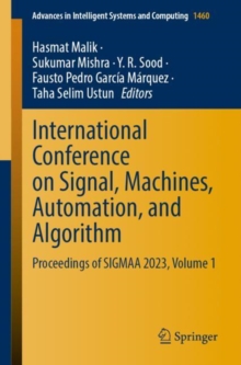 International Conference on Signal, Machines, Automation, and Algorithm : Proceedings of SIGMAA 2023, Volume 1