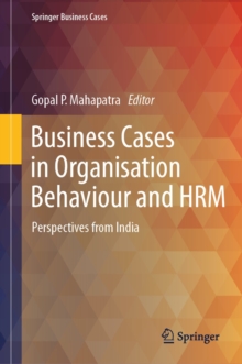 Business Cases in Organisation Behaviour and HRM : Perspectives from India