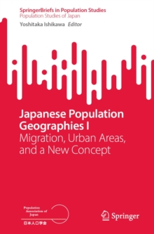 Japanese Population Geographies I : Migration, Urban Areas, and a New Concept