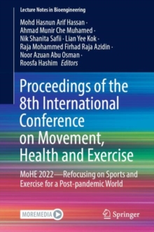 Proceedings of the 8th International Conference on Movement, Health and Exercise : MoHE 2022-Refocusing on Sports and Exercise for a Post-pandemic World