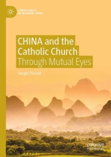 CHINA and the Catholic Church : Through Mutual Eyes