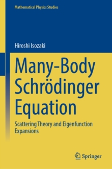 Many-Body Schrodinger Equation : Scattering Theory and Eigenfunction Expansions