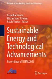 Sustainable Energy and Technological Advancements : Proceedings of ISSETA 2023