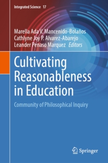 Cultivating Reasonableness in Education : Community of Philosophical Inquiry