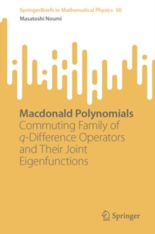 Macdonald Polynomials : Commuting Family of q-Difference Operators and Their Joint Eigenfunctions